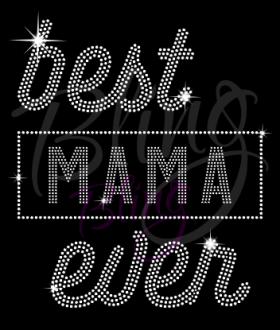 Best Mama Ever Rhinestones