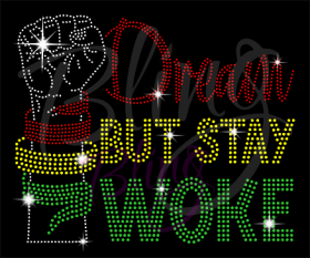 Dream But Stay Woke Rhinestones