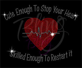Cute Enough To Stop Your Heart Rhinestones