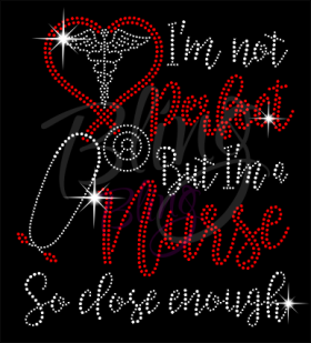I Am Not Perfect But I Am A Nurse Rhinestones